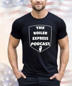 The boiler express podcast Shirt