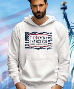 The enemy thanks you for not giving 100% today T-shirt