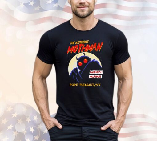 The mysterious Mothman half moth half man Shirt