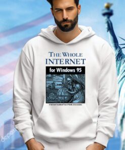The whole internet for windows 95 T-shirt