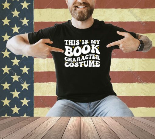 This Is My Book Character Costume Funny Bookworm Book Groovy T-Shirt