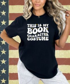 This Is My Book Character Costume Funny Bookworm Book Groovy T-Shirt