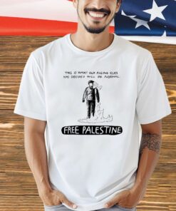 This is what our ruling class has decided will be normal free Palestine shirt