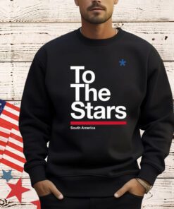 To The Stars South America T-Shirt