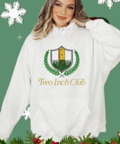 Two inch club Shirt