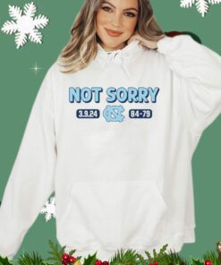 Unc basketball not sorry Shirt