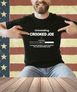Uninstalling Crooked Joe, Funny Anti-Biden T-Shirt