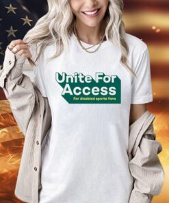 United for access for disabled sports fans T-shirt