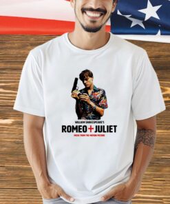 William Shakespeare’s Romeo Juliet music from the motion picture T-Shirt