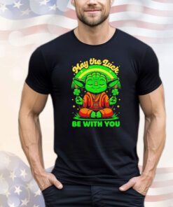 Yoda may the luck be with you Shirt