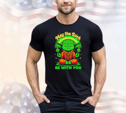 Yoda may the luck be with you Shirt