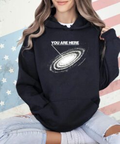 You are here galaxy T-Shirt