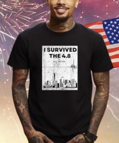 I Survived the 4.8 NYC Earthquake April 5th 2024 Shirts
