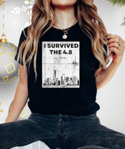 I Survived the 4.8 NYC Earthquake April 5th 2024 Shirts