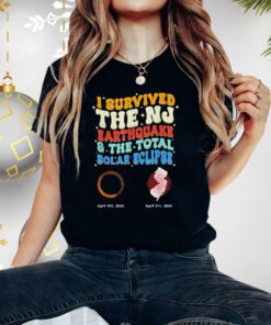 I Survived The NJ Earthquake &The Total Solar Eclipse Groovy Shirts