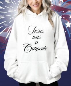 Sabrina Carpenter Jesus Was A Carpenter Shirt