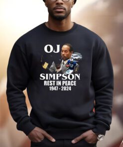 Rip Oj Simpson 1947-2024 Shirts