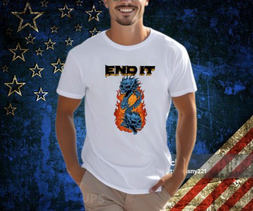 End It Dragons Shirts