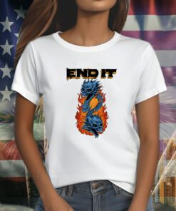 End It Dragons Shirts
