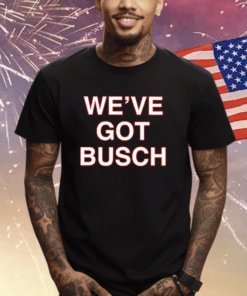 We’ve Got Busch Shirts