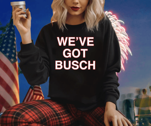 We’ve Got Busch Shirts