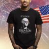 The Redheaded Libertarian It’s Only Treason If You Lose Shirts