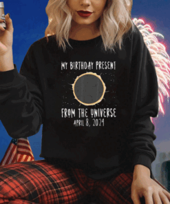 My Birthday Total Solar Eclipse 2024 April 8 Shirt