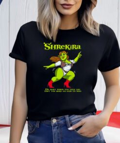 Shrekira Oh Baby When You Talk Like That You Make An Orge Go Mad Shirts
