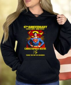 Superman 47th Anniversary 1978-2025 Christopher Reeve Thank You For The Memories Shirts