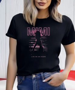 Mariah Carey Mimi Live In Las Vegas Shirts