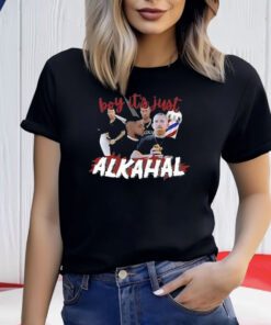 Boy It’s Just Alkahal Shirts