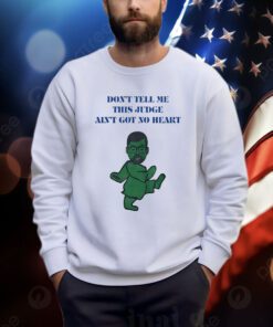 Oj Simpson Grateful Dead Don’t Tell Me This Judge Ain’t Got No Heart Shirts