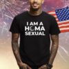 Homasexual I Am A Homa Sexual Shirt