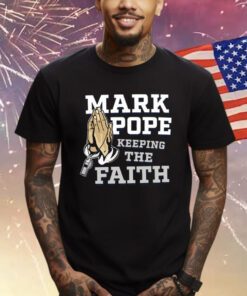 Mark Pope Keeping The Faith Bbn Shirt