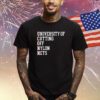 University Of Cutting Off Nylon Nets Shirt