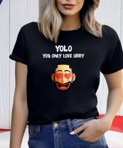 Yolo - You Only Love Orry Shirts