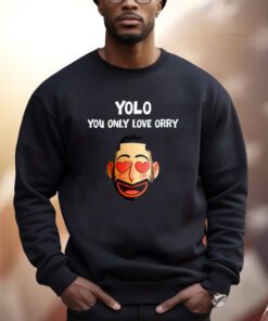 Yolo - You Only Love Orry Shirts