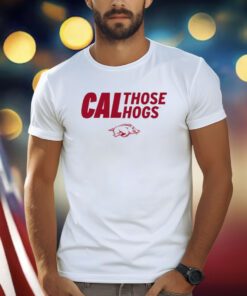 Arkansas Cal Those Hogs Shirts