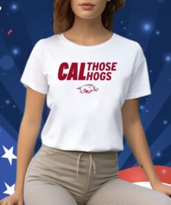 Arkansas Cal Those Hogs Shirts