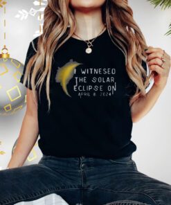 I witnesed the solar eclipse on april 8.2024 , Total Solar Eclipse 2024 Shirts