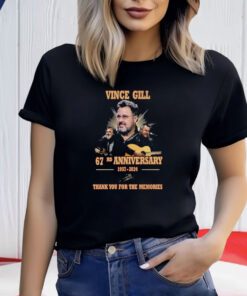 Vince Gill 67rd Anniversary 1957-2024 Thank You For The Memories Shirts
