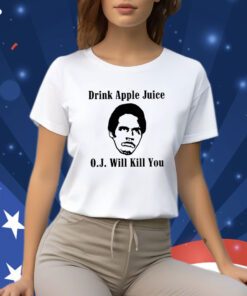 Anthony Padilla Drink Apple Juice O.J. Will Kill You T-Shirt