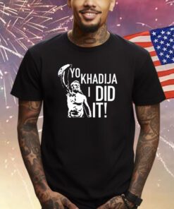 Rocky Balboa’S Yo Khadija I Did It Shirts