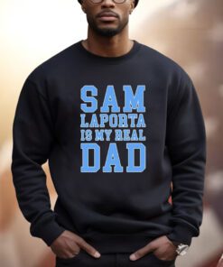 Lions Sam Laporta Is My Real Dad Shirts