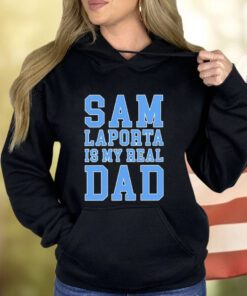 Lions Sam Laporta Is My Real Dad Shirts