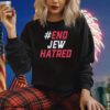 #End Jew Hatred Shirts