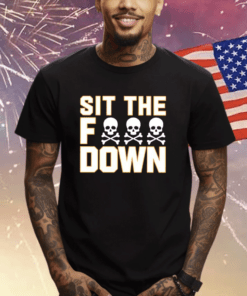 David Bednar Sit The Fuck Down Shirts