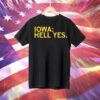 Iowa Hawkeyes hell yes Tee Shirt