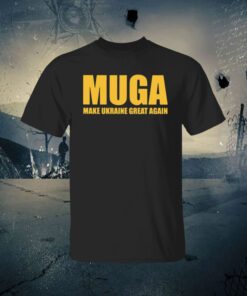 MUGA Make Ukraine Great Again Shirts
