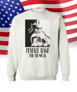 Taylor Swift Tour Female Rage The Musical shirt